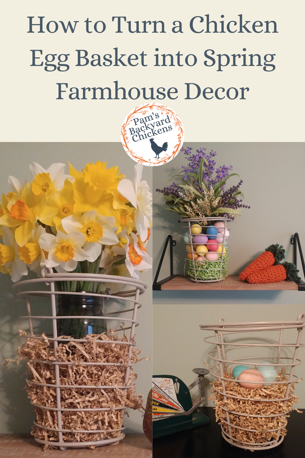 Pam's Backyard Chickens: How to Turn a Chicken Egg Basket into Spring  Farmhouse Decor
